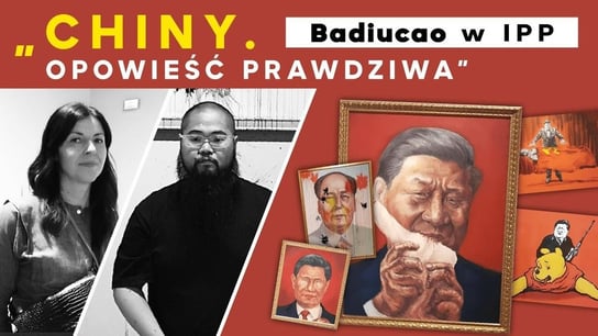 “Chiny. Opowieść prawdziwa” Badiucao w IPP - Idź Pod Prąd Nowości - podcast Opracowanie zbiorowe