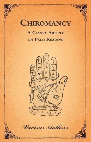 Chiromancy - A Classic Article on Palm Reading Opracowanie zbiorowe