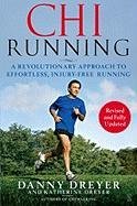 Chirunning: A Revolutionary Approach to Effortless, Injury-Free Running Dreyer Danny, Dreyer Katherine