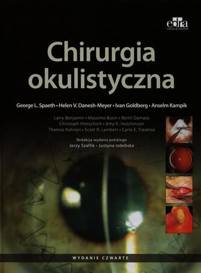 Chirurgia okulistyczna Spaeth George L., Danesh-Meyer Helen V., Goldberg Ivan