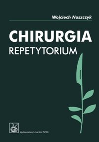 Chirurgia Repetytorium Noszczyk Wojciech