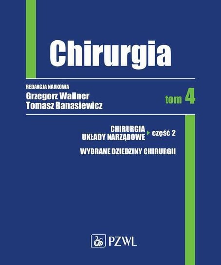 Chirurgia. Tom 4 - ebook mobi Wallner Grzegorz, Banasiewicz Tomasz