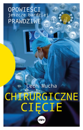 Chirurgiczne cięcie Mucha Lech