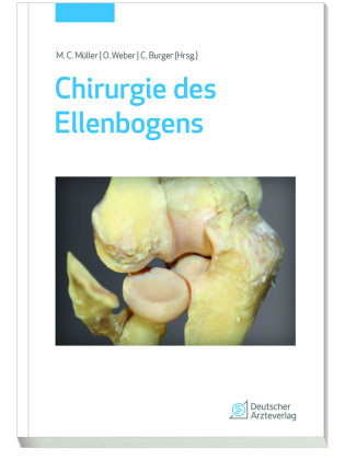 Chirurgie des Ellenbogens Deutscher Aerzte-Verlag, Deutscher Arzte-Verlag