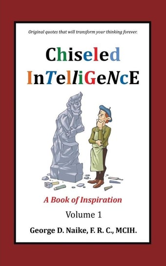 Chiseled Intelligence Naike F. R. C. MCIH. George D.