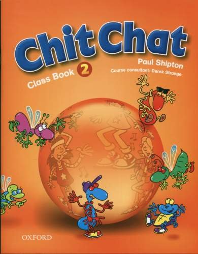 Chit Chat 2. Class Book Shipton Paul