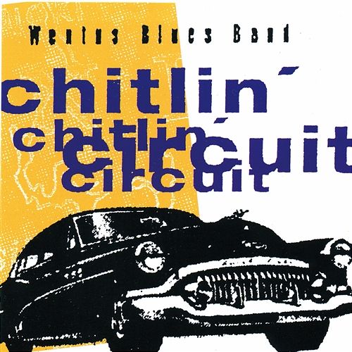 Chitlin' Circuit Wentus Blues Band