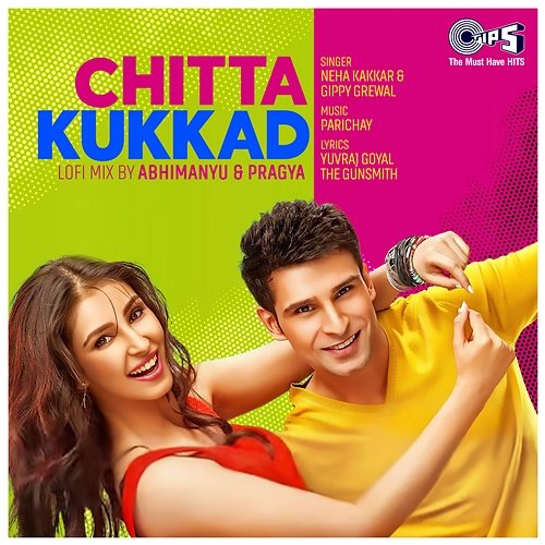 Chitta Kukkad Neha Kakkar & Gippy Grewal