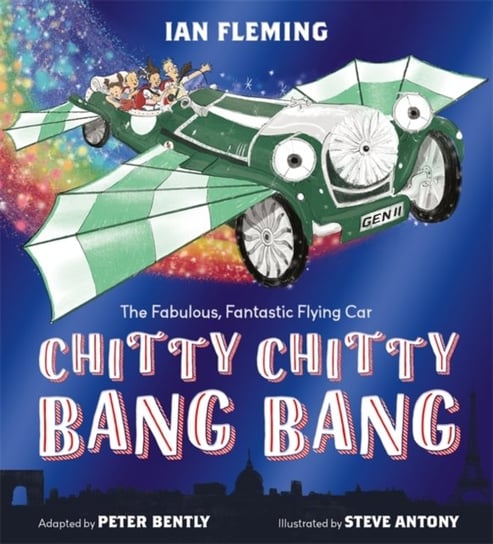 Chitty Chitty Bang Bang: An illustrated childrens classic Peter Bently