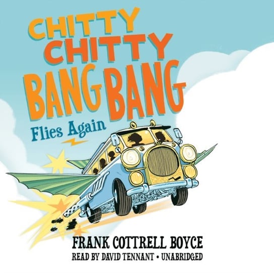 Chitty Chitty Bang Bang Flies Again Frank Cottrell-Boyce