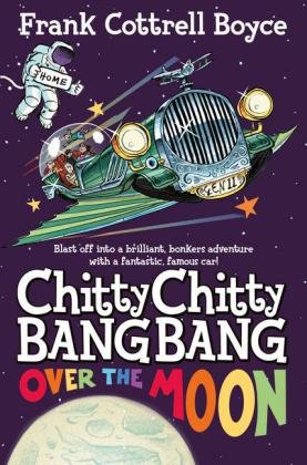 Chitty Chitty Bang Bang Over the Moon Frank Cottrell-Boyce