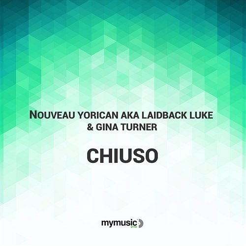 Chiuso Nouveau Yorican aka Laidback Luke & Gina Turner
