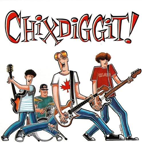 Chixdiggit Chixdiggit