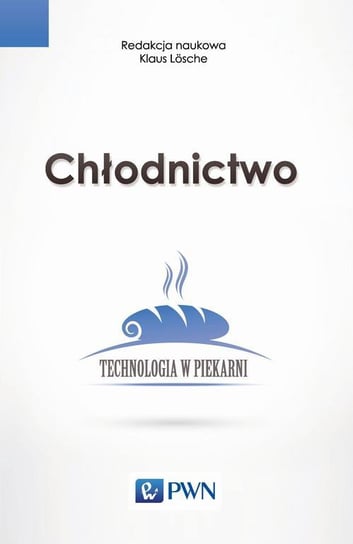 Chłodnictwo. Technologia w piekarni - ebook mobi Lsche Klaus