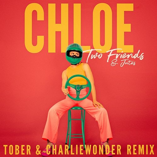 Chloe Two Friends, TOBER, & CharlieWonder feat. Jutes