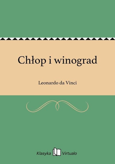 Chłop i winograd Da Vinci Leonardo