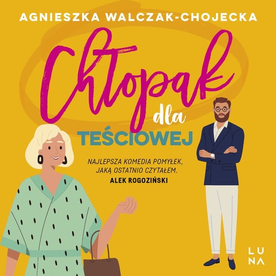 Chłopak dla teściowej Walczak-Chojecka Agnieszka