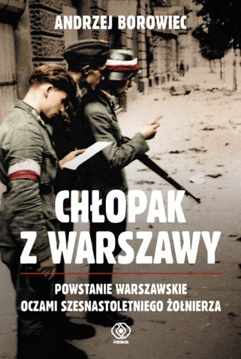 Chłopak z Warszawy Borowiec Andrzej