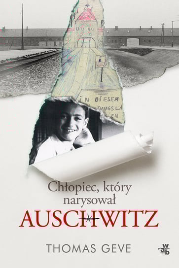 Chłopiec, który narysował Auschwitz Geve Thomas