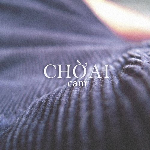 Chờ Ai Cam