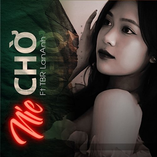 Chờ Nie feat. TBR LanAnh