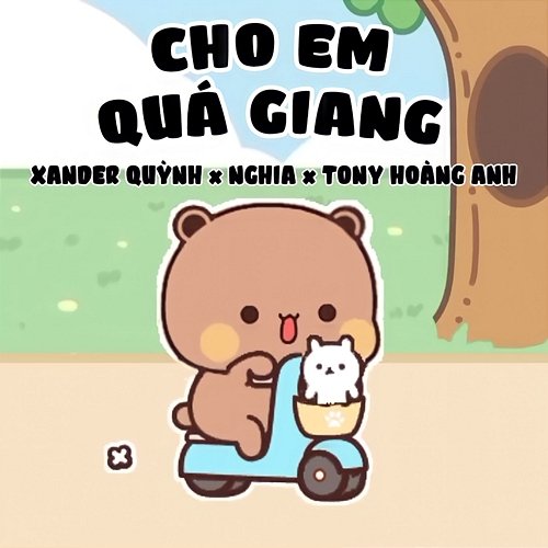 Cho Em Quá Giang Tony Hoàng Anh, Xander Quỳnh & Nghia