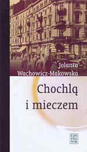 Chochlą i Mieczem Wachowicz-Makowska Jolanta