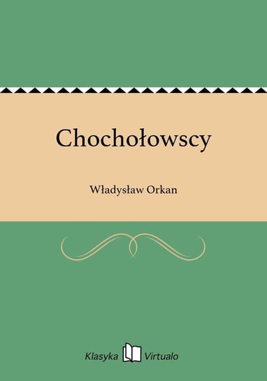 Chochołowscy Orkan Władysław