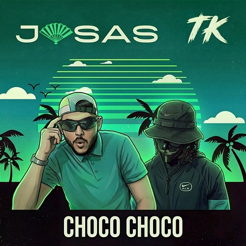 Choco Choco Josas, TK
