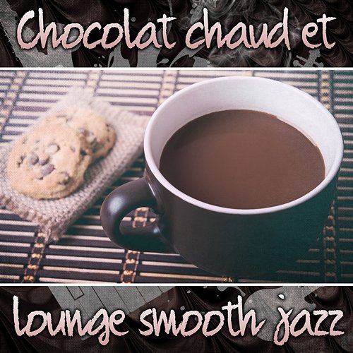 Chocolat chaud et lounge smooth jazz - Réchauffer votre corps et l'esprit avec mellow jazz musique, Relaxante l'automne et l'hiver dans le coins apaisante, Café bar Explosion of Jazz Ensemble