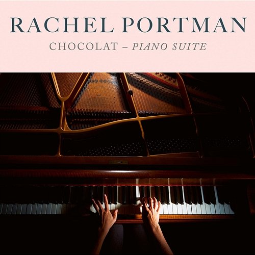 Chocolat: Piano Suite Rachel Portman