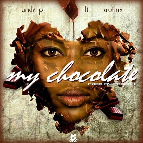 Chocolate Uncle P feat. CruciFix