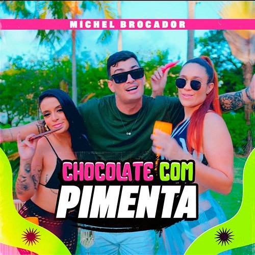 Chocolate Com Pimenta Michel Brocador