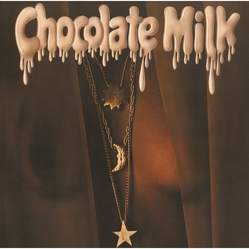 Chocolate Milk (Expanded Edition) Chocolate Milk