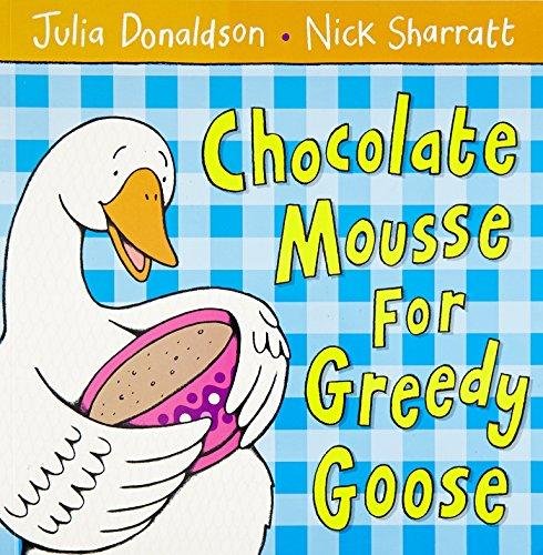 Chocolate Mousse for Greedy Goose Donaldson Julia