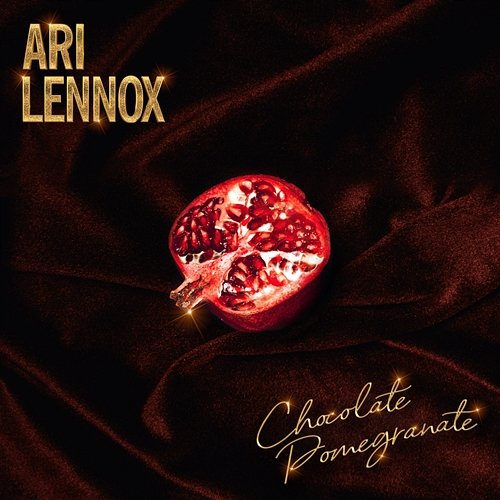 Chocolate Pomegranate Ari Lennox
