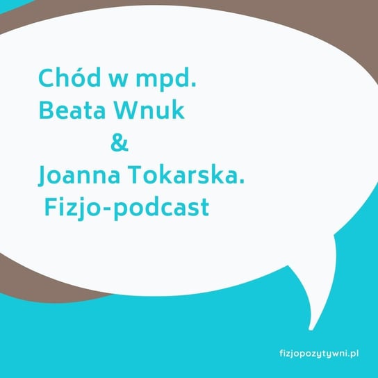 Chód w mpd - Fizjopozytywnie o zdrowiu - podcast Tokarska Joanna