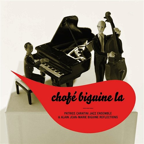 Chofé Biguine La Patrice Caratini Jazz Ensemble, Alain Jean-Marie Biguine Reflections