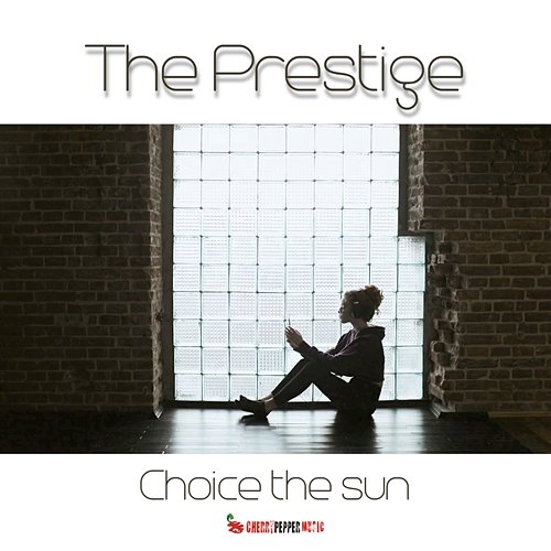 Choice The Sun The Prestige