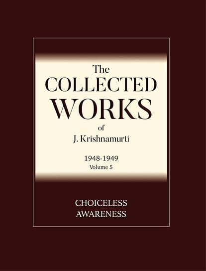 Choiceless Awareness Krishnamurti Jiddu