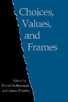 Choices, Values, and Frames Kahneman Daniel