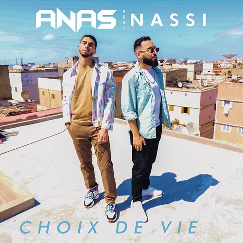 Choix de vie Anas feat. Nassi