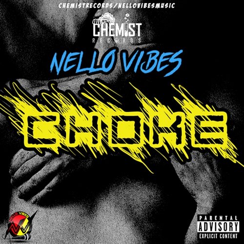 Choke Nello Vibes