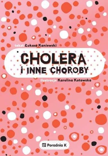Cholera i inne choroby Kaniewski Łukasz
