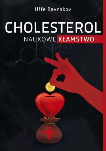 Cholesterol Naukowe Kłamstwo Ravnskov Uffe