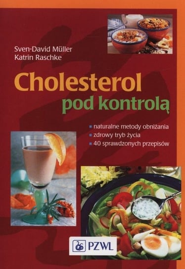 Cholesterol pod kontrolą Muller Sven-David, Raschke Katrin