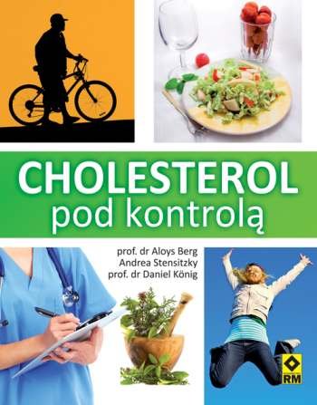 Cholesterol pod kontrolą Berg Aloys, Stensitzky Andrea, Konig Daniel