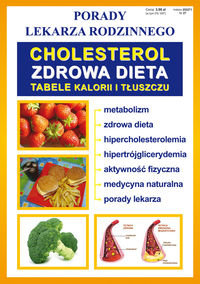Cholesterol. Zdrowa Dieta. Tabele KaloriI i Tłuszczu Opracowanie zbiorowe