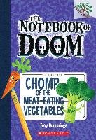 Chomp of the Meat-Eating Vegetables: A Branches Book (the Notebook of Doom #4) Cummings Troy