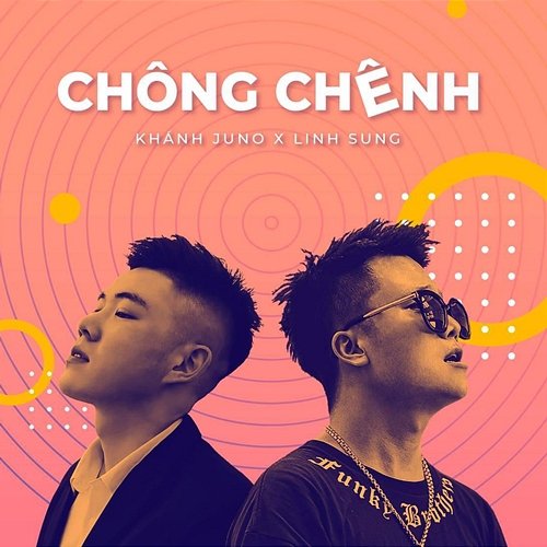 Chông Chênh Khánh Juno & Linh Sung
